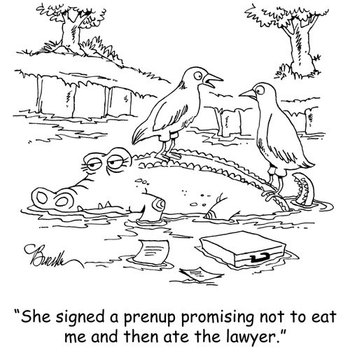 "She signed a prenup promising not to eat me and then ate the lawyer."