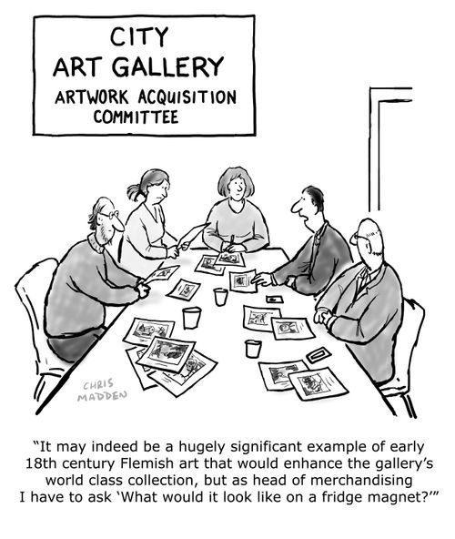 "It may well be a hugely significant example of early 18th century Flemish art...but as head of merchandising I have to ask 'What would it look like on a fridge magnet?'"
