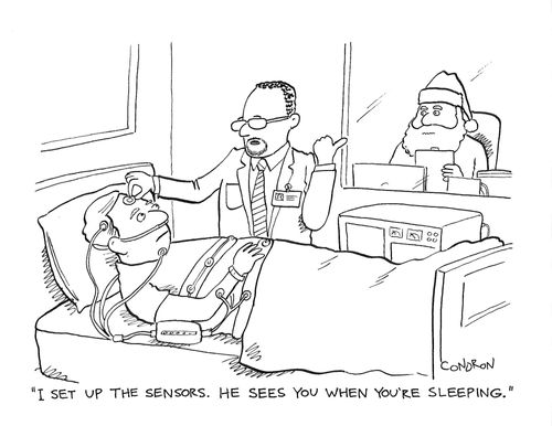 "I set up the sensors.  He sees you when you're sleeping."