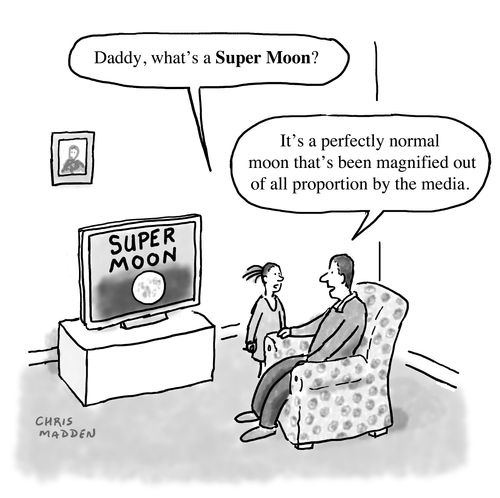 "It's a perfectly normal moon that's been magnified out of all proportion by the media."
