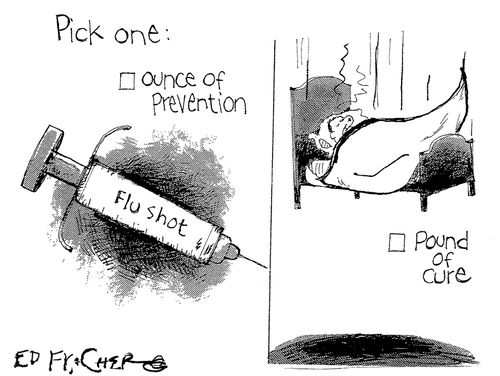 Pick one: ounce of prevention or pound of cure.