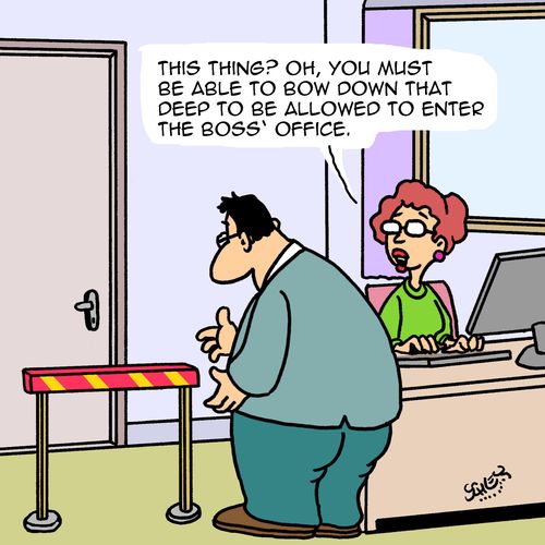 "This thing? Oh, you must be able to bow down that deep to be allowed in the boss's office."