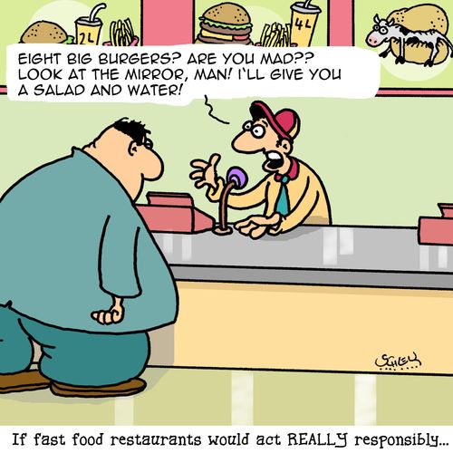 "Eight big burgers? Are you mad?? Look at the mirror, man! I'll give you a salad and water!"