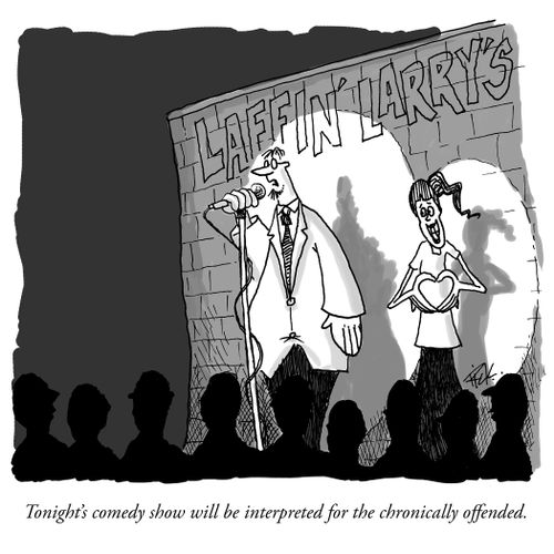 Tonight's comedy show will be interpreted for the chronically offended