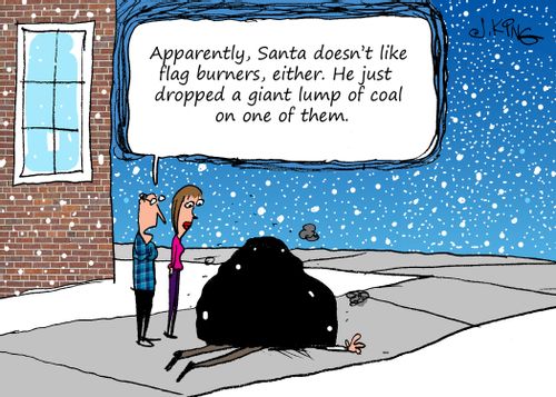 "Apparently, Santa doesn't like flag burners, either. He just dropped a giant lump of coal on one of them."