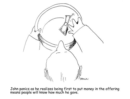 John panics as he realizes being first to put money in the offering means people will know how much he gave.