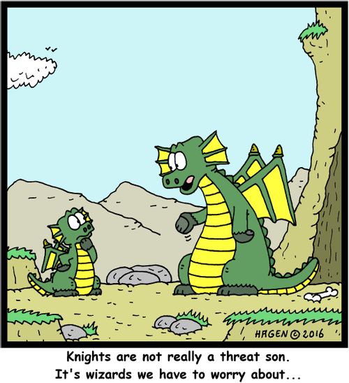 Knights are not really a threat son. It's wizards we have to worry about...