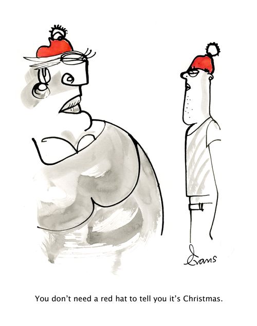 "You don't need a red hat to tell you it's Christmas."
