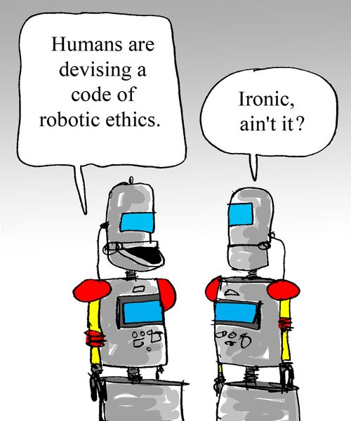 'Humans are devising a code of robotic ethics."