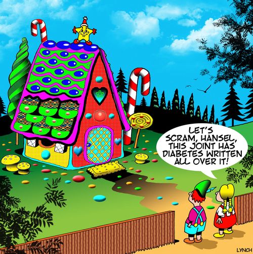 "Let's scram, Hansel, this joint has diabetes written all over it!"