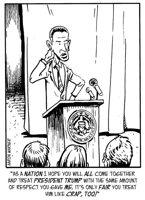 "As a nation I hope you will all come together and treat President Trump with the same amount of respect you gave me. It's only fair you treat him like crap, too!"