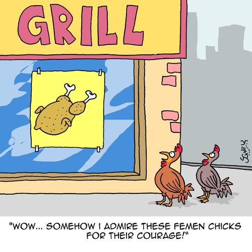 "Wow...somehow I admire these Femen chicks for their courage!"