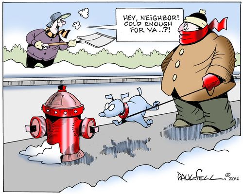 "Hey neighbor! Cold enough for ya...?!"