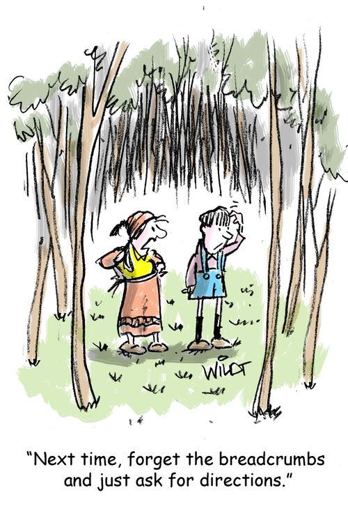 "Next time, forget the breadcrumbs and just ask for directions."