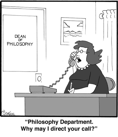 "Philosophy Department. Why may I direct your call?"