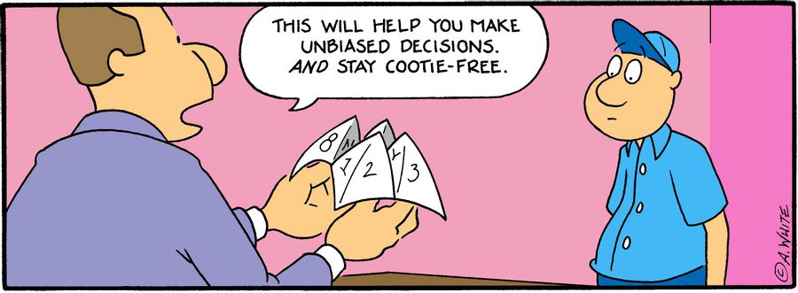 "This will help you make unbiased decisions, AND stay cootie-free."