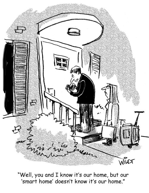 Well, you and I know it's our home, but our 'smart home' doesn't know it's our home