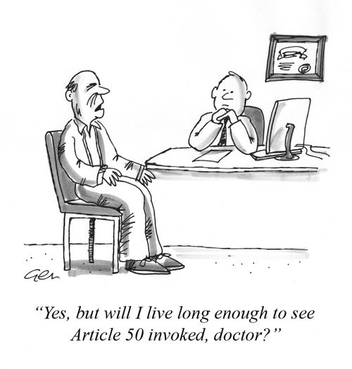 "Yes, but will I live long enough to see Article 50 invoked, doctor?"