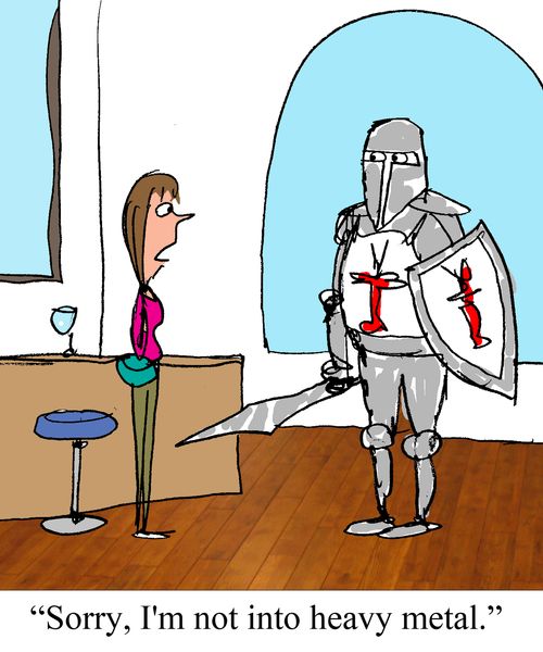 "Sorry, I'm not into heavy metal."