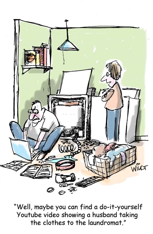 Well, maybe you can find a do-it-yourself Youtube video showing a husband taking  the clothes to the laundromat.