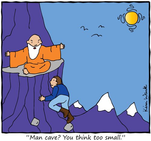 "Man cave? You think too small."