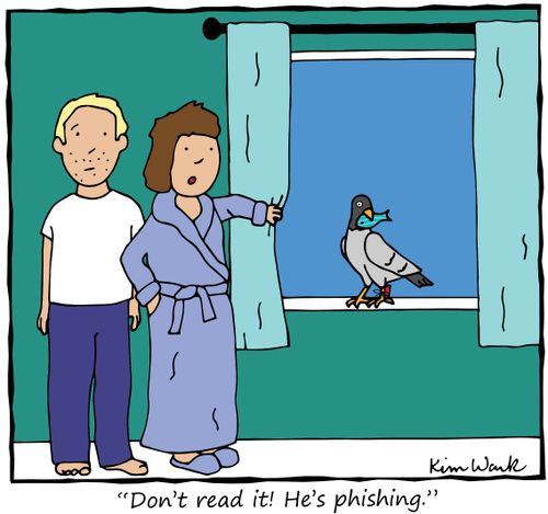 "Don't read it! He's phishing."
