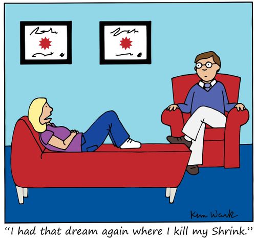 "I had that dream again where I kill my Shrink."