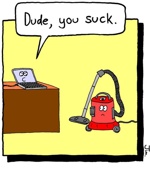 "Dude, you suck."