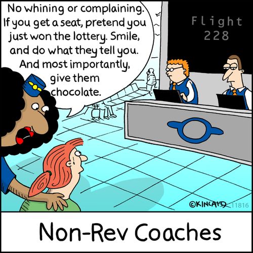 "No whining or complaining. If you get a seat, pretend you just won the lottery. Smile, and do what they tell you. And most importantly, give them chocolate."