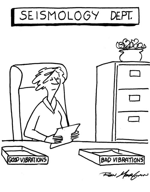 Seismology Department: good vibrations or bad vibrations.