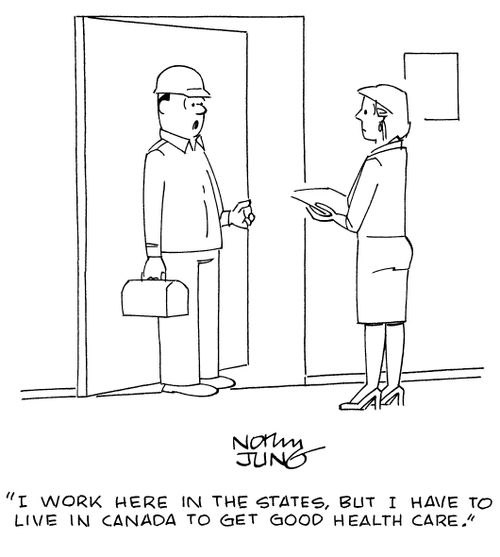 "I work here in the States, but I have to live in Canada to get good health care."