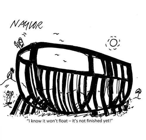 "I know it won't float - it's not finished yet!"