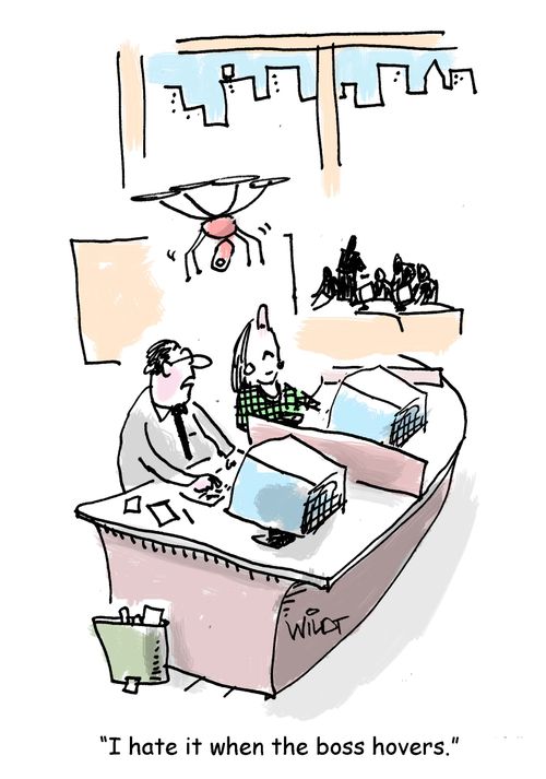 "I hate it when the boss hovers."