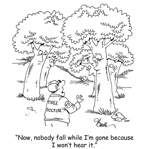 "Now, nobody fall while I'm gone because I won't hear it."