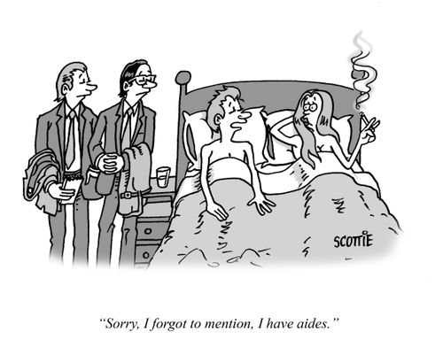 "Sorry, I forgot to mention, I have aides."