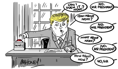 Donald Trump wants badly to press the nuclear button.