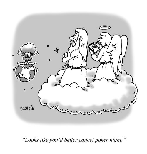 "Looks like you'd better cancel poker night.