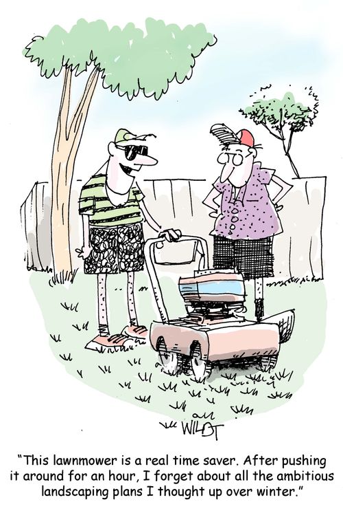 "This lawnmower is a real time saver. After pushing it around for an hour, I forget about all the ambitious landscaping plans I thought up over winter."