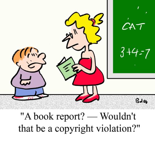 'A book report? Wouldn't that be a copyright violation?'
