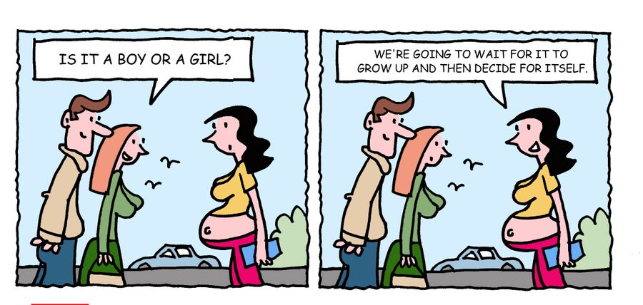 'Is it a boy or a girl? We're going to wait for it to grow up and then decide for itself.'