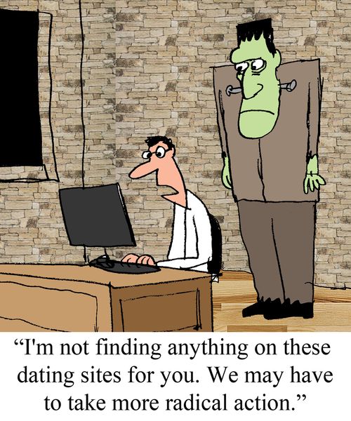 "I'm not finding anything on these dating sites for you. We may have to take more radical action."