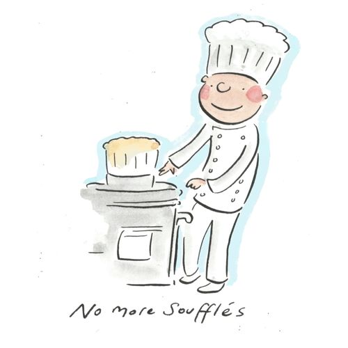 No more souffles.