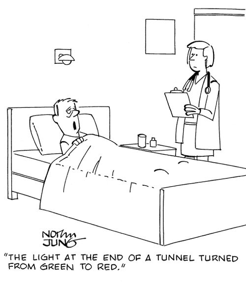 "The light at the end of a tunnel turned from green to red."
