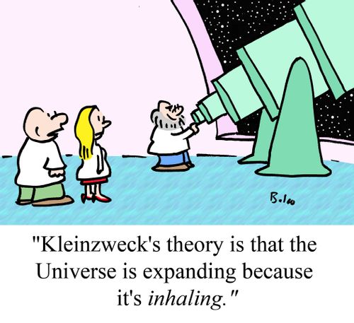 'Kleinzweck's theory is that the Universe is expanding because it's INHALING.'