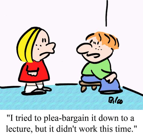 "I tried to plea-bargain it down to a lecture, but it didn't work this time."