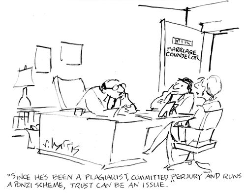 "Since he's been a plagiarist, committed perjury and runs a Ponzi scheme, trust can be an issue."