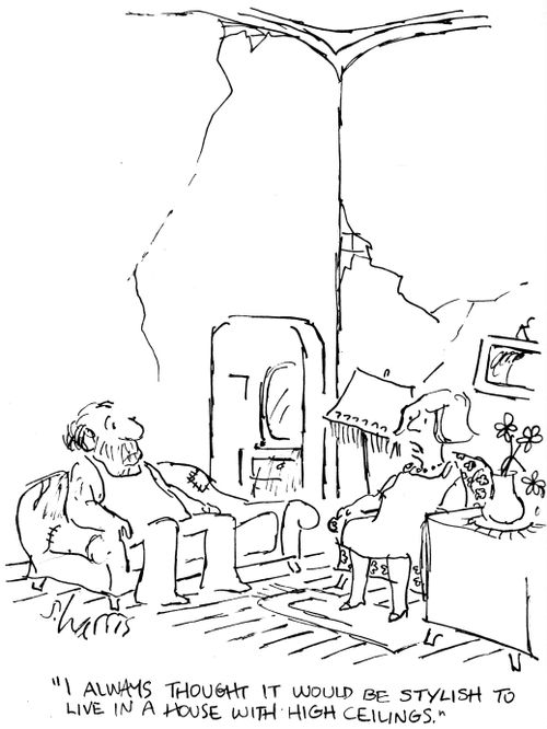 "I aways thought it would be stylish to live in a house with high ceilings."