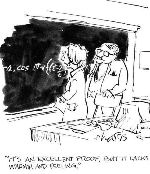 "It's an excellent proof, but it lacks warmth and feeling."