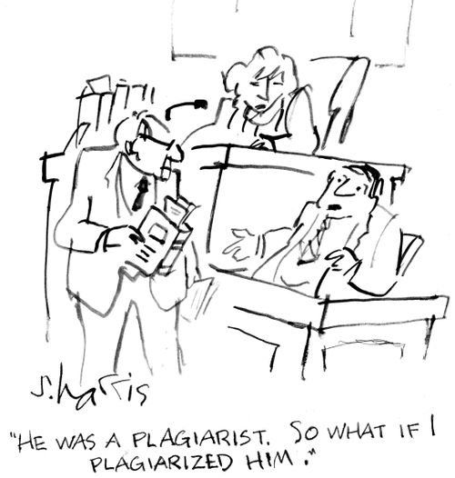 "He was a plagiarist. So what if I plagiarized him."