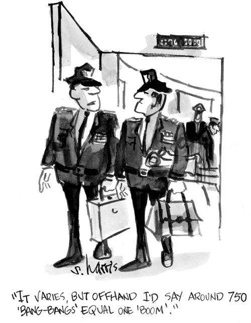 "It varies, but offhand I'd say around 750 'bang-bangs' equal one 'boom'."